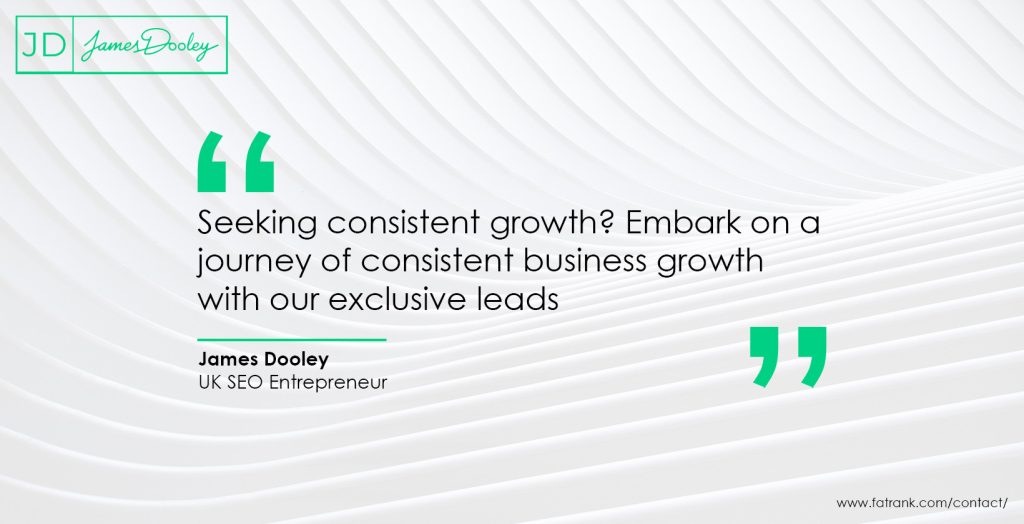 Seeking consistent growth Embark on a journey of consistent business growth with our exclusive leads